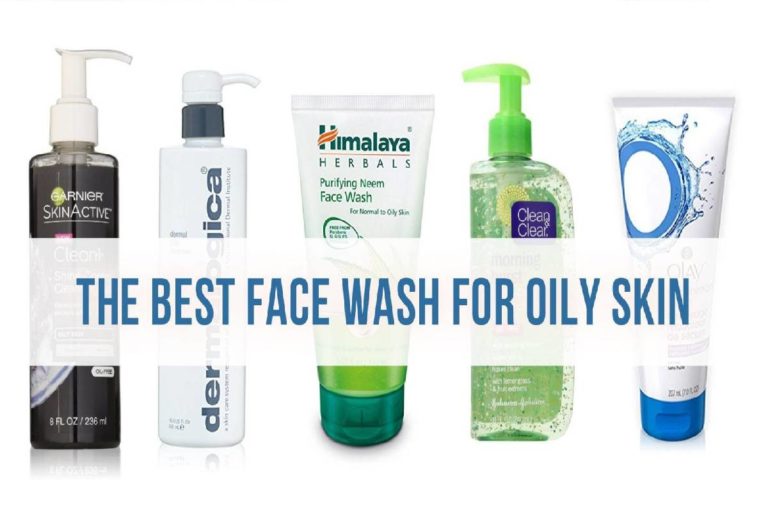 Best Face Wash for Oily Skin – 5 Best Face Wash for Oily Skin To Choose