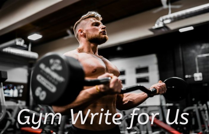 Gym Write for Us