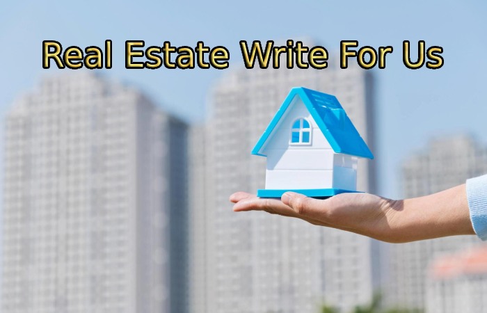 Real Estate Write For Us