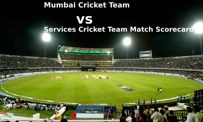 mumbai cricket team vs services cricket team match scorecard